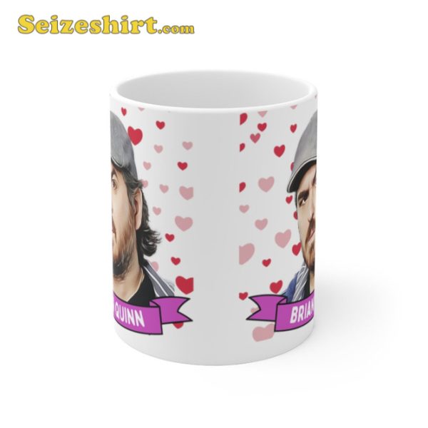 Brian Quinn Cute Mug Gift Cool Funny Brian Quinn Mug