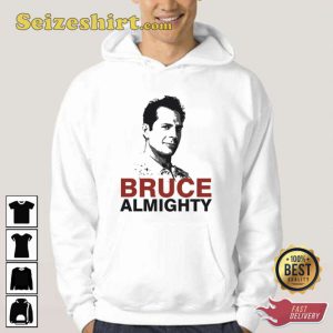 Bruce Almighty Bruce Willis Unisex T-shirt