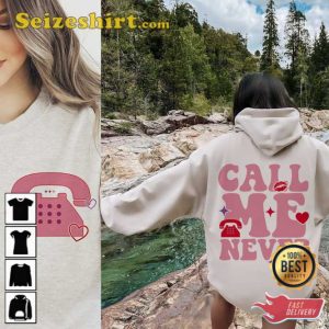 Call Me Never Happy Valentines Day Trendy Shirt