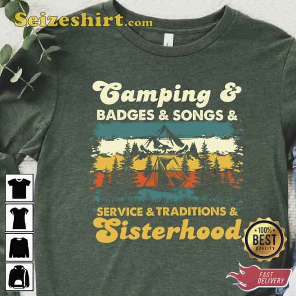 Camping Badges Songs Service Trandition Sisterhood Shirt
