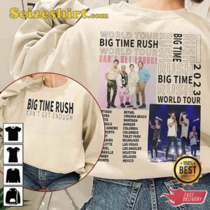 Cant Get Enough Tour 2023 Shirt Big Time Rush
