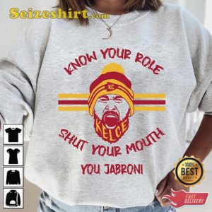 Chiefs Shirt Know Your Role Kansas City Chiefs Travis Kelce Quote Football Shirt