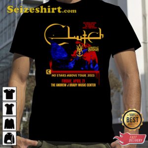 Clutch No Stars Above T Shirt 2023 New Tour Shirt