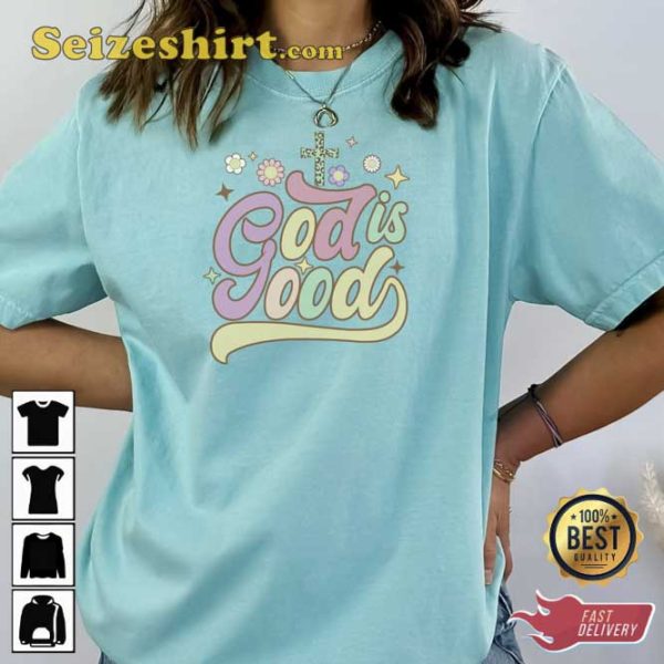 Comfort Color God Is Good Easter Shirt