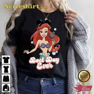Little Mermaid Disney Princess Ariel Best Day Ever Shirt