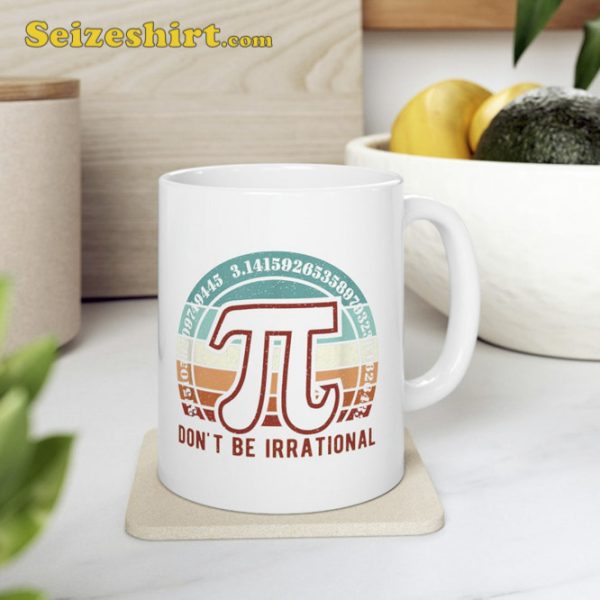 Dont Be Irrational Retro Vintage Symbol Pi Day Math Teacher Mug