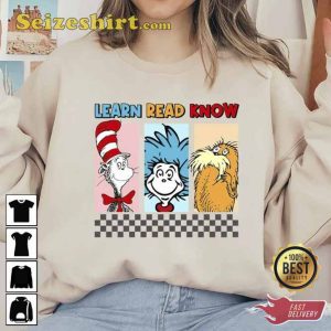 Dr Seus Learn Read Know Shirt