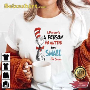 Dr Seuss A Person No Matter How Small Shirt