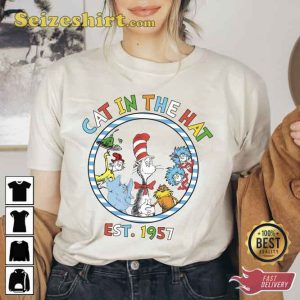 Dr Seuss Cat In The Hat EST 1957 Shirt In a World You Can Be Anything