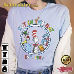 Dr Seuss Cat In The Hat EST 1957 Shirt In a World You Can Be Anything T-shirt