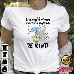 Dr Seuss In a World You Can Be Anything T-shirt