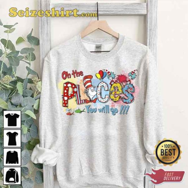 Dr Seuss Oh the Places Youll Go When You Read Shirt