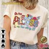 Dr Seuss Oh the Places Youll Go When You Read Shirt
