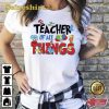 Dr Seuss Teacher of All Things Shirt