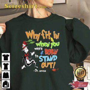 Dr Seuss Why Fit in When You Were Born to Stand Out T-Shirt