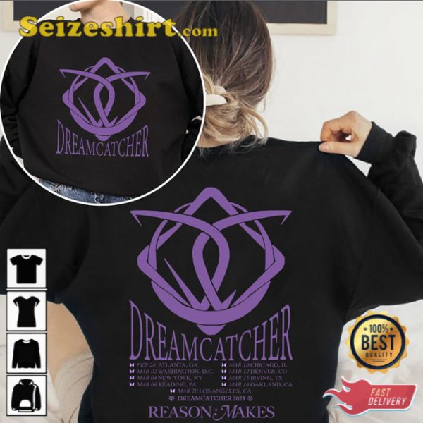 Dreamcatcher Reason Makes Tour 2023 Sweatshirt