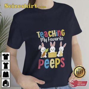 Easter Teaching My Favorite Peeps Shirt