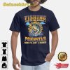 Fishing Saved Me From Becoming A Pornstar Shirt