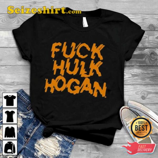 Fuck Hulk Hogan Hot Unisex Shirt