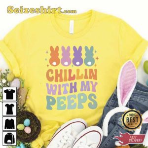 Funny Chillin With My Peeps Easter Bunny Shirt