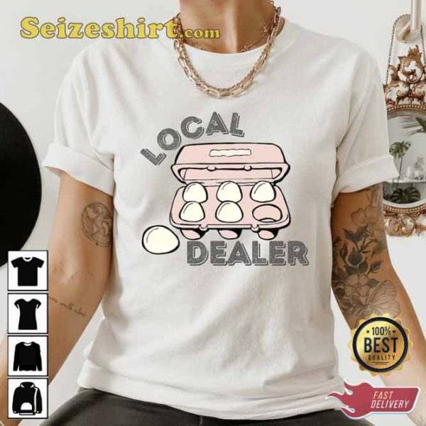 Funny Easter Local Egg Dealer T-Shirt