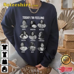 Funny Lizzo Emotions Today Im Feeling 2023 Shirt For Fans