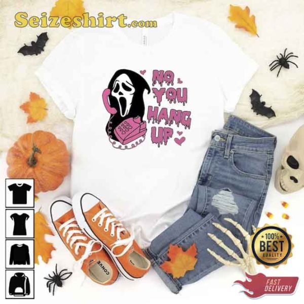 Ghostface No You Hang Up Valentine Shirt