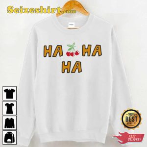 Ha Ha Ha Harry Styles Funny Laughing Inspo Cherries Style Unisex T-Shirt