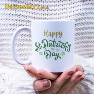 Happy St Patricks Day Mug Irish St Paddys