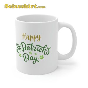 Happy St Patricks Day Mug Irish St Paddys