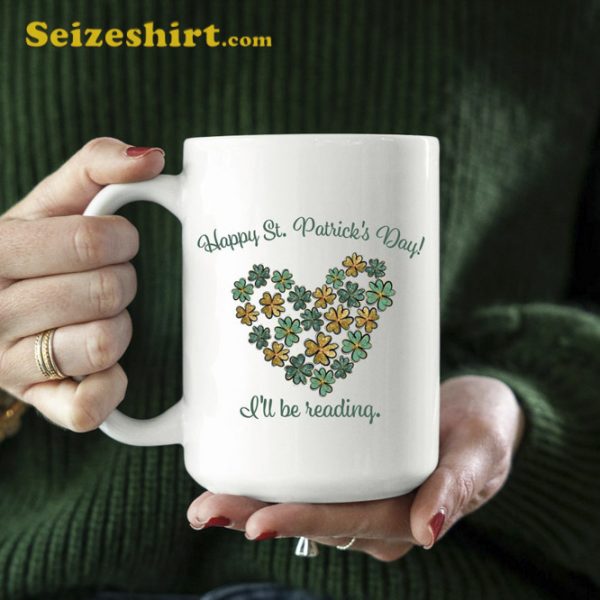 Happy St Patricks Day Reading Mug Librarian Gift