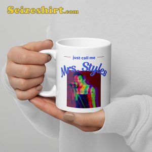 Harry Styles Just Call Me Mrs Styles Gift for Fans Coffee Mug