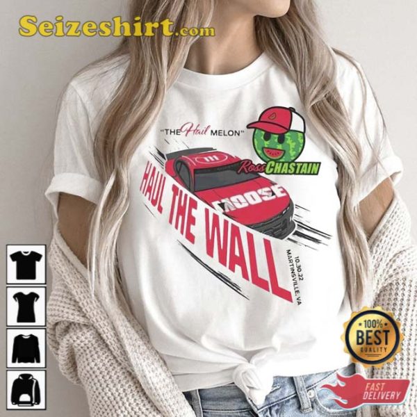 Haul The Wall Ross Chastain Melon Man Championship Shirt