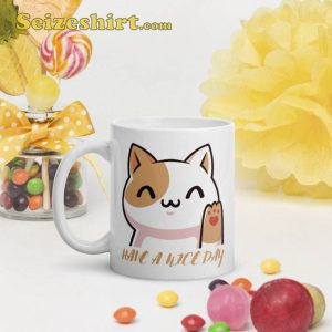 Have A Nice Day White Glossy Mug