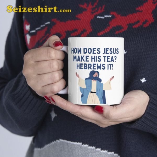 Hebrews It Mug Jesus Funny Mug