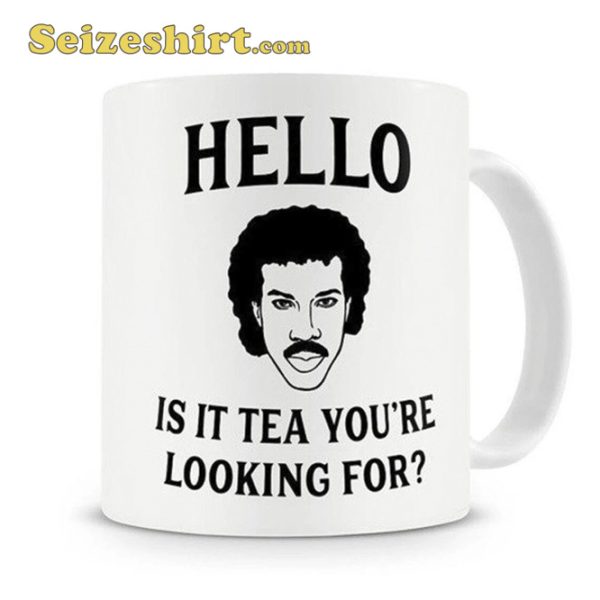 Hello is it Tea You’re Looking For Mug