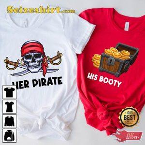 Her Pirate His Booty Funny Couples Valentines Day Gift Unisex T-shirt
