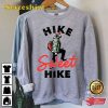 Hike Sweet Hike Hiking Climbing Gift Unisex Printed T-Shirt
