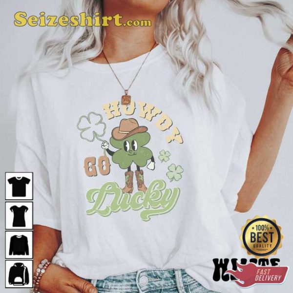 Howdy Go Lucky St Patricks Unisex T-shirt