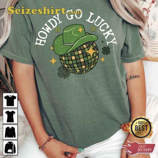 Howdy Go Lucky St Patty’s T-Shirt