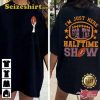 I’m Just Here For The Halftime Show Sweatshirt