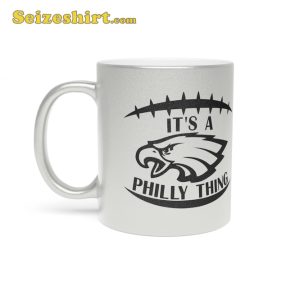 It’s A Philly Thing Eagles Football Mug