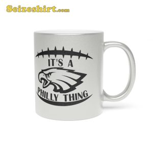 It’s A Philly Thing Eagles Football Mug