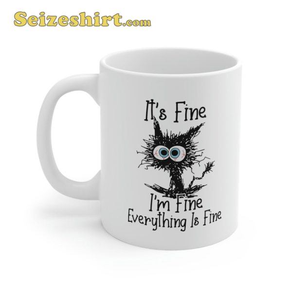 I’m Fine Everything is Fine Cat Mug