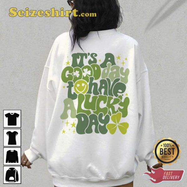 It’s a Good Day to Have a Lucky Day Hoodie