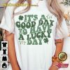 It’s A Good Day To Have A Lucky Day St Pattys Day Sweatshirt