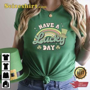 It's A Good Day To Have A Lucky Day T-shirt