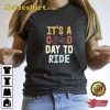 It’s A Good Day To Ride Bicycle Gift