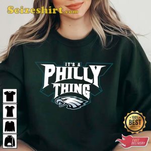 It's A Philly Thing Philadelphia Eagles 2023 Sweatshirt