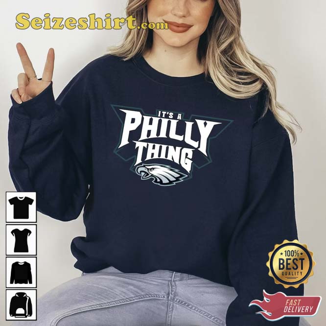 It’s A Philly Thing Philadelphia Eagles 2023 Sweatshirt